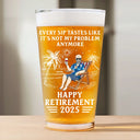 Retirement,Gift For Wife,Gift For Husband,Gift For Yourself,Gift For Women,Gift For Men,Gift For Grandpa,Gift For Father,Gift For Mother,Gift For Grandma,Funny - Every Sip Tastes Like It's Not My Problem Anymore Retirement - Personalized Beer Glass
