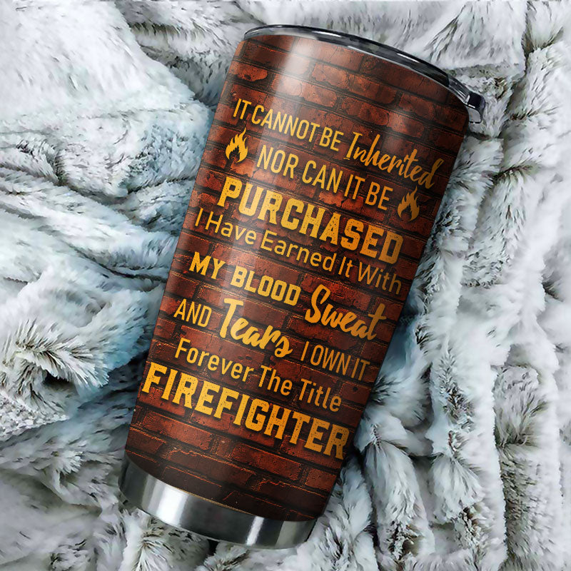 Firefighter The Title Custom Tumbler, Gift For Firefighter, Firefighter Appreciation, Labor Day Gift
