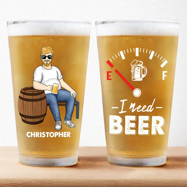 I Need Beer - Personalized Beer Glass