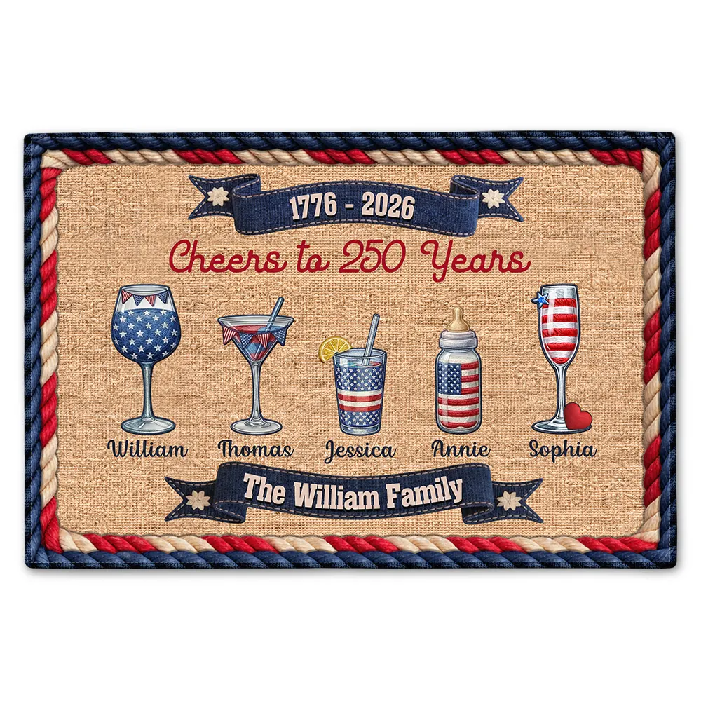Gift For Couples,Gift For Husband,Gift For Wife,Parents,Gift For Yourself,Gift For Women,Gift For Men,Gift For Mother,Gift For Father,Gift For Daughter,Gift For Son,Family,Independence Day,America 250th,Happy - Family Cheers To America 250 Years - Personalized Doormat