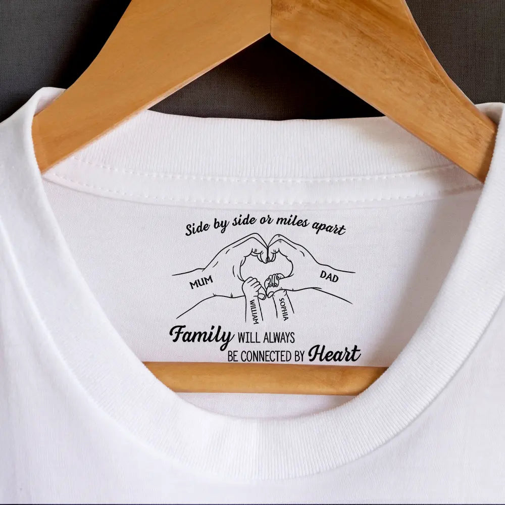Gift For Women,Gift For Mother,Gift For Grandma,Happy,Gift For Father,Gift For Grandpa,Family,Gift For Yourself - Family Will Always Be Connected By Heart - Personalized T Shirt