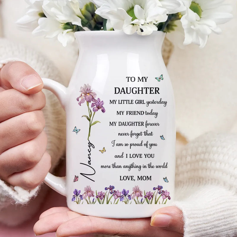 Gift For Daughter, Gift For Women, Happy, Gift For Grandkids - Faux Pressed Birth Flower My Daughter Forever - Personalized Ceramic Flower Vase