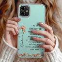 Gift For Daughter,Gift For Women,Happy,Gift For Grandkids - Faux Pressed Birth Flower My Daughter Forever - Personalized Clear Phone Case