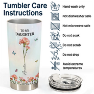 Gift For Daughter, Gift For Women, Happy, Gift For Grandkids - Faux Pressed Birth Flower My Daughter Forever - Personalized Tumbler