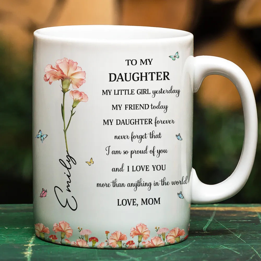 Faux Pressed Birth Flower My Daughter Forever - Personalized White Edge-to-Edge Mug