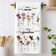 Gift For Mother,Gift For Grandma,Gift For Wife,Happy - First Mom Now Grandma Birth Flowers - Personalized Kitchen Towel