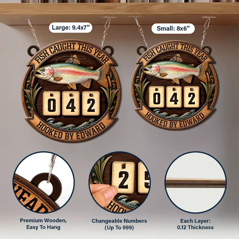 Gift For Men,Fishing,Happy - Fish Caught This Year Just One More Cast - Personalized Hanging Tracker Sign