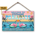 Flamingo Paradise Welcome To Where Neighbors Custom Wood Rectangle Sign