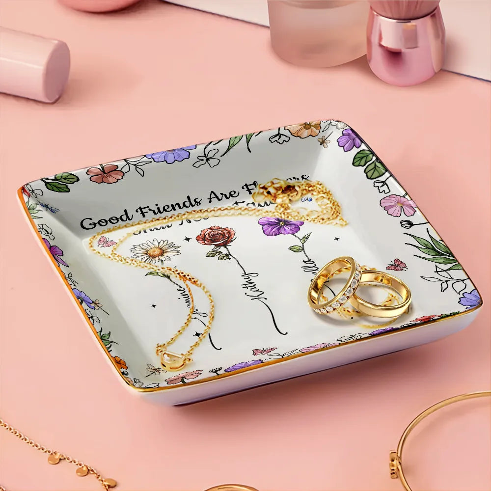 Gift For Bestie,Gift For Sisters,Gift For Women,Gifts For Colleagues,Happy - Friends Are Flowers That Never Fade Birth Flowers - Personalized Ring Dish