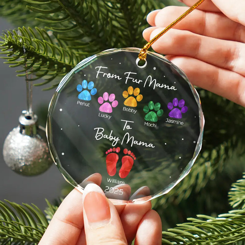 New baby,New Dad,New Mom,Pet Lovers,Pet Mom,Pet Dad,Pet Couple,Dog Lovers,Dog Mom,Dog Dad,Dog Couple,Cat Lovers,Cat Mom,Cat Dad,Cat Couple,Gift For Women,Gift For Men,Gift For Husband,Gift For Wife,Christmas,Happy - From Fur Mama To Baby Mama - Personalized Circle Glass Ornament