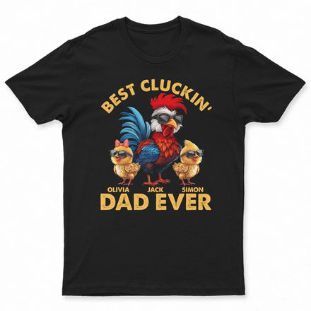 Fun Chicken Rooster Best Cluckin' Dad Ever - Personalized T Shirt