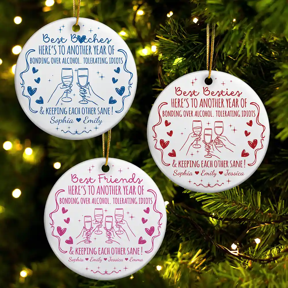 Funny Bestie Here's To Another Year - Personalized Circle Ceramic Ornament