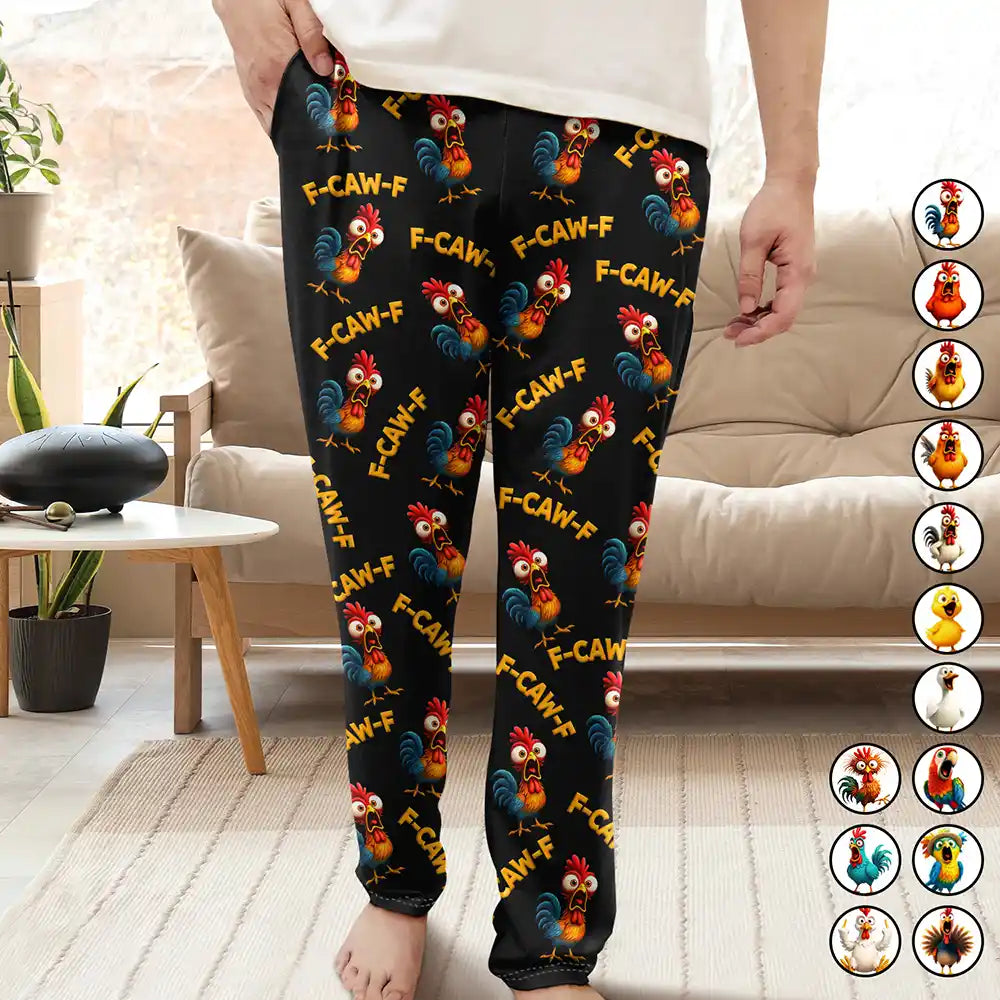 Funny Chicken Bird F Caw F - Personalized Pajama Pants