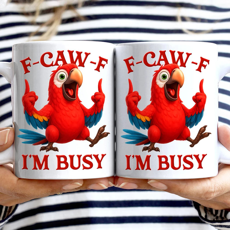 Gift For Yourself,Funny,Top Market - Funny Chicken F-CAW-F I'm Busy - Personalized Mug