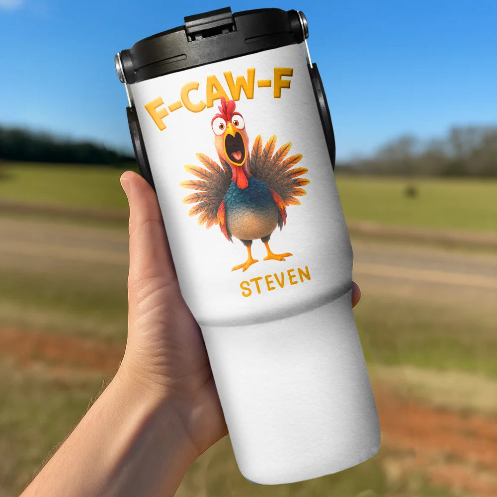Gift For Yourself,Gifts For Colleagues,Funny - Funny Chicken F-Caw-F - Personalized 30oz Tumbler With Handle