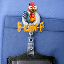 Nurse, Teacher, Funny, Gift For Yourself - Funny Chicken F-Caw-F - Personalized Badge Reel