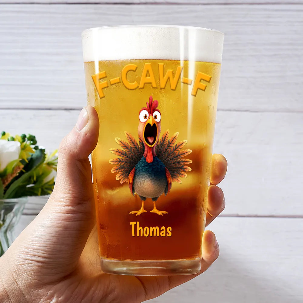Gift For Yourself, Gifts For Colleagues, Funny - Funny Chicken F-Caw-F - Personalized Beer Glass
