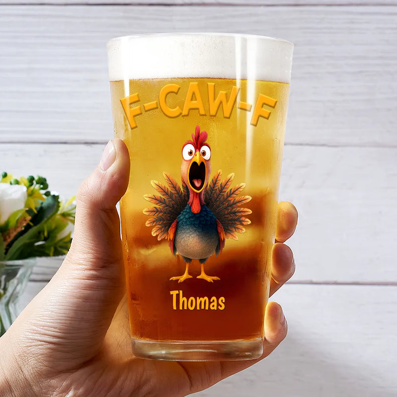 Gift For Yourself, Gifts For Colleagues, Funny - Funny Chicken F-Caw-F - Personalized Beer Glass