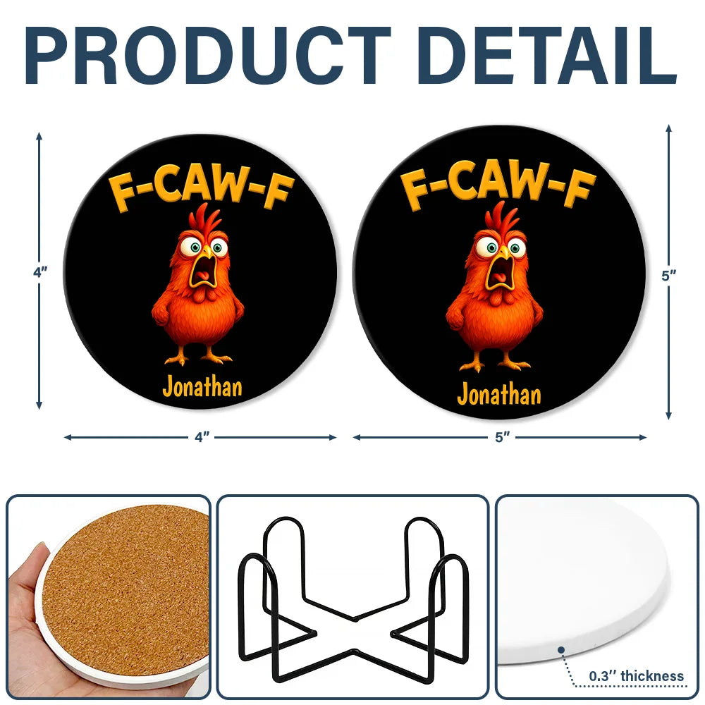 Gift For Yourself,Gifts For Colleagues,Funny - Funny Chicken F-Caw-F - Personalized Ceramic Coaster
