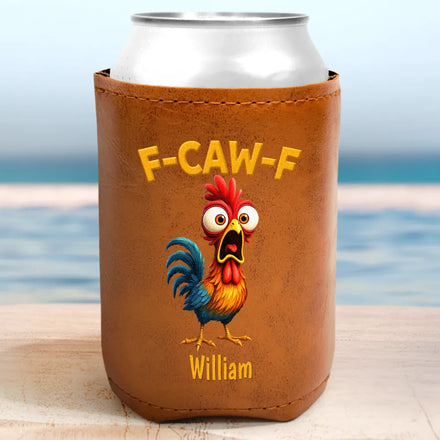 Funny Chicken F-Caw-F - Personalized Leather Can Cooler
