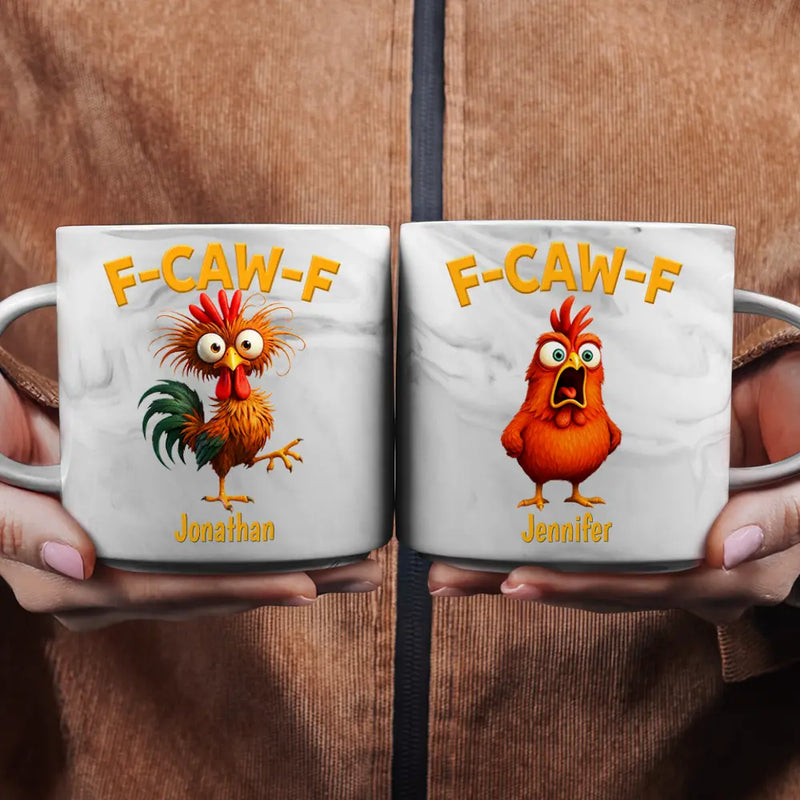 Gift For Yourself, Gifts For Colleagues, Funny - Funny Chicken F-Caw-F - Personalized Marble Mug