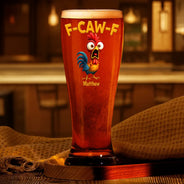 Gift For Yourself,Gifts For Colleagues,Funny - Funny Chicken F-Caw-F - Personalized Pilsner Glass