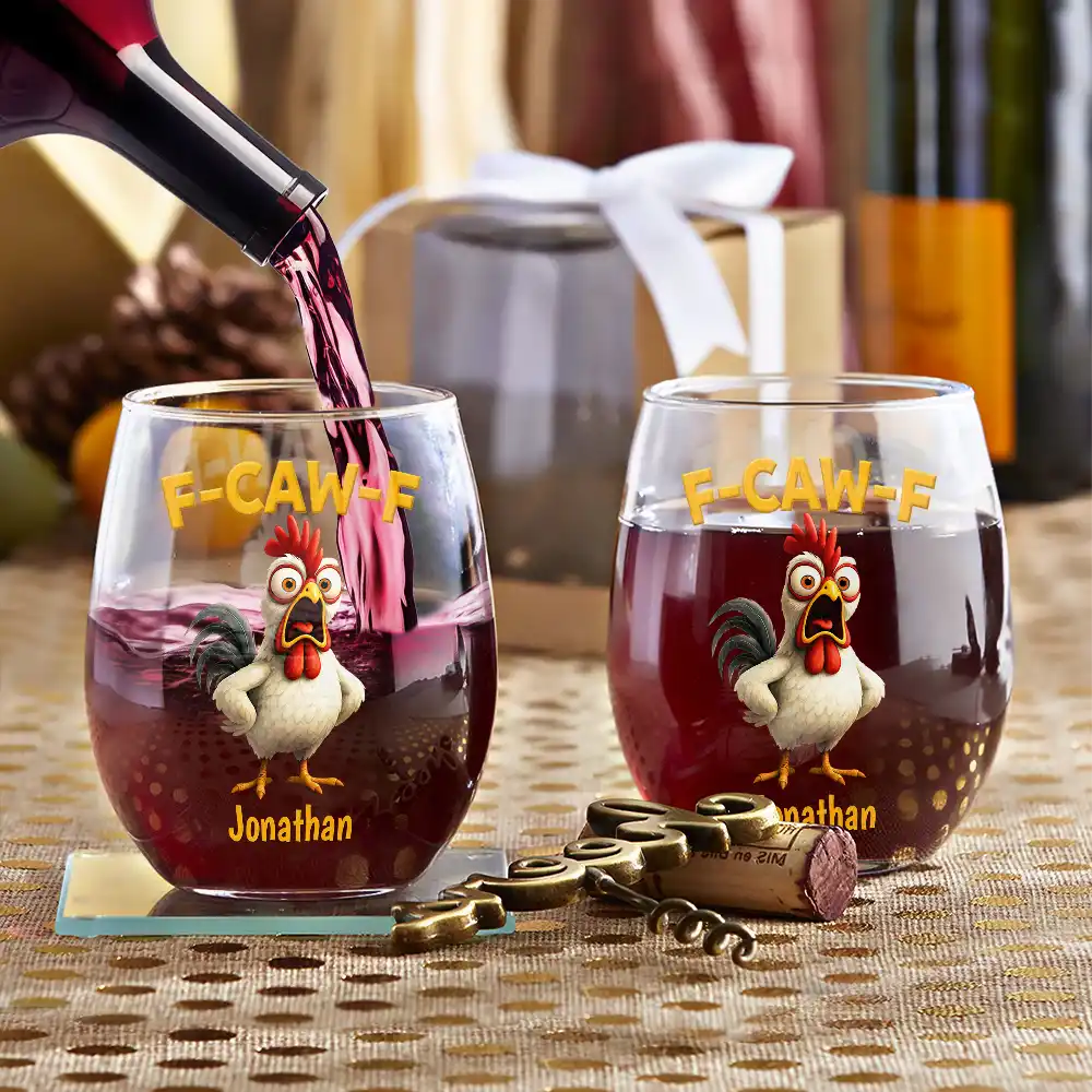 Gift For Yourself,Gifts For Colleagues,Funny - Funny Chicken F-Caw-F - Personalized Stemless Wine Glass