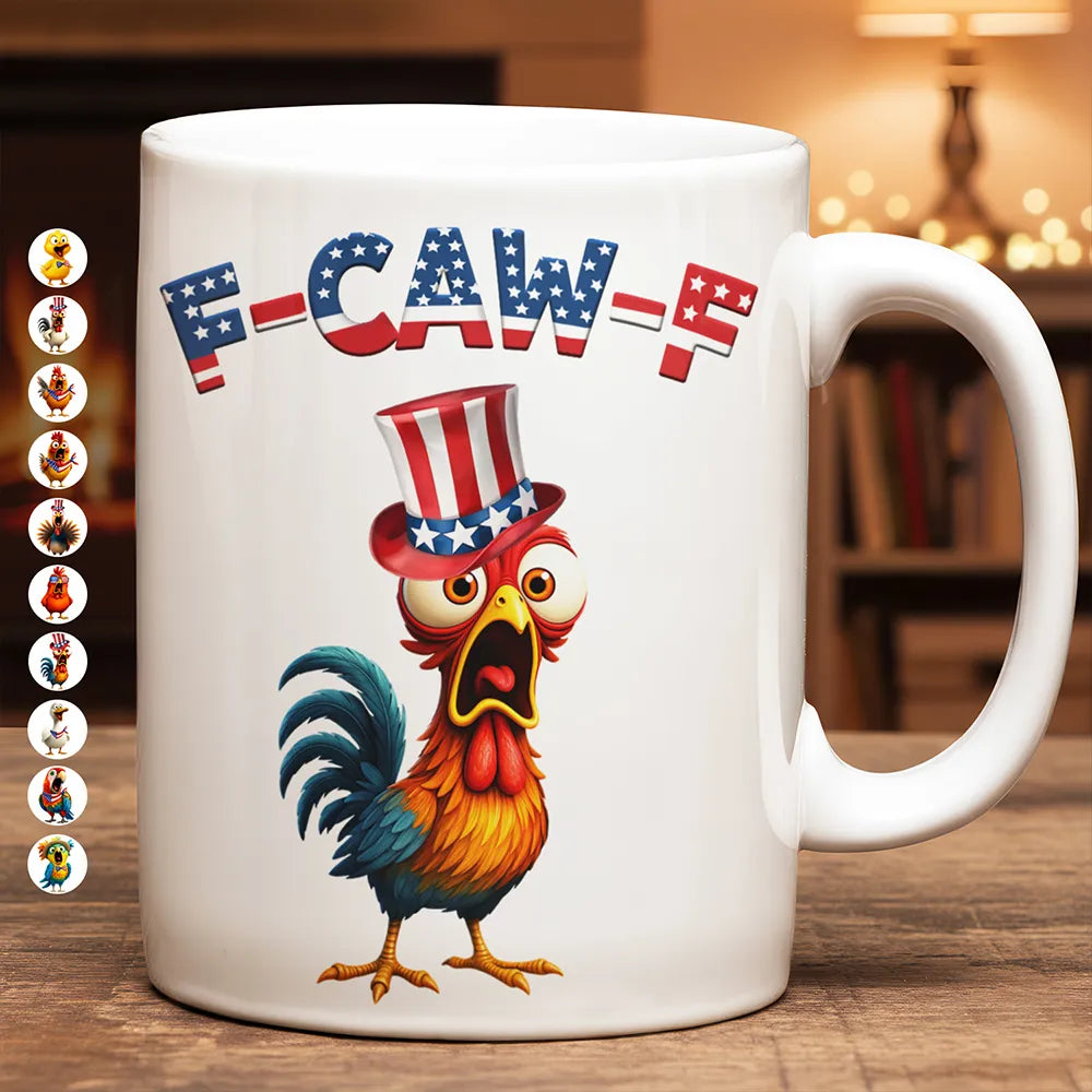 Funny,Gift For Yourself,Gift For Women,Gift For Men,Farm - Funny Chicken F-Caw-F 250 Years Of Freedom - Personalized Mug