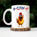 Funny,Gift For Yourself,Gift For Women,Gift For Men,Farm - Funny Chicken F-Caw-F 250 Years Of Freedom - Personalized Mug