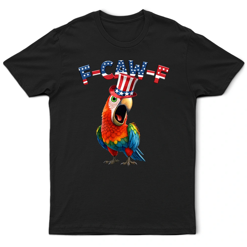 Funny, Gift For Yourself, Gift For Women, Gift For Men, Farm, Independence Day - Funny Chicken F-Caw-F 250 Years Of Freedom - Personalized T Shirt