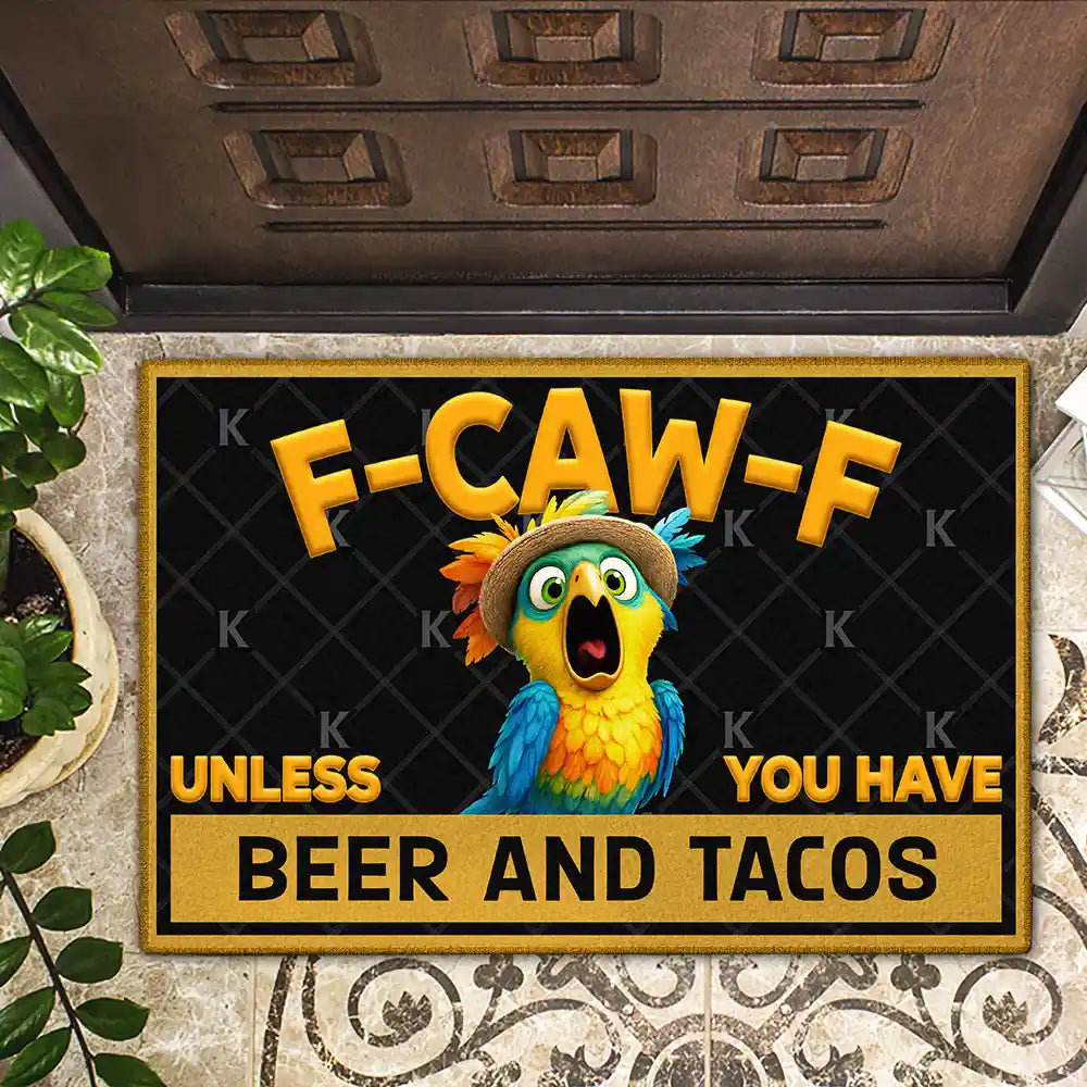 Gift For Yourself, Family, Funny - Funny Chicken F Caw F Alcohol And Treats - Personalized Doormat