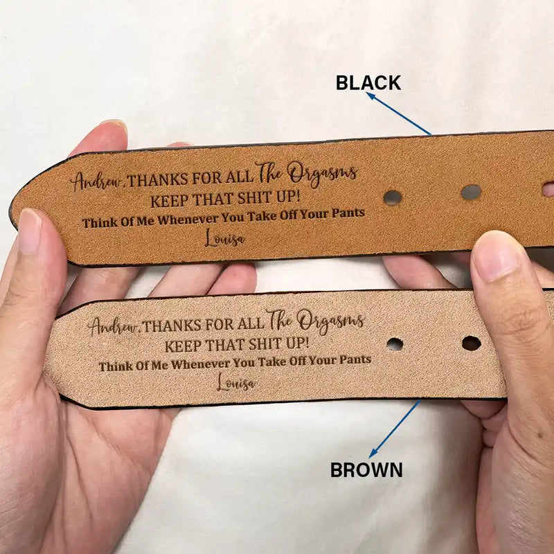 Gift For Couples,Gift For Husband,Gift For Boyfriend,Funny,Gift For Men - Funny Couple Thanks For All The Orgasms - Personalized Engraved Leather Belt