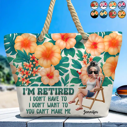Funny I'm Retired I Don't Have To - Personalized Beach Bag