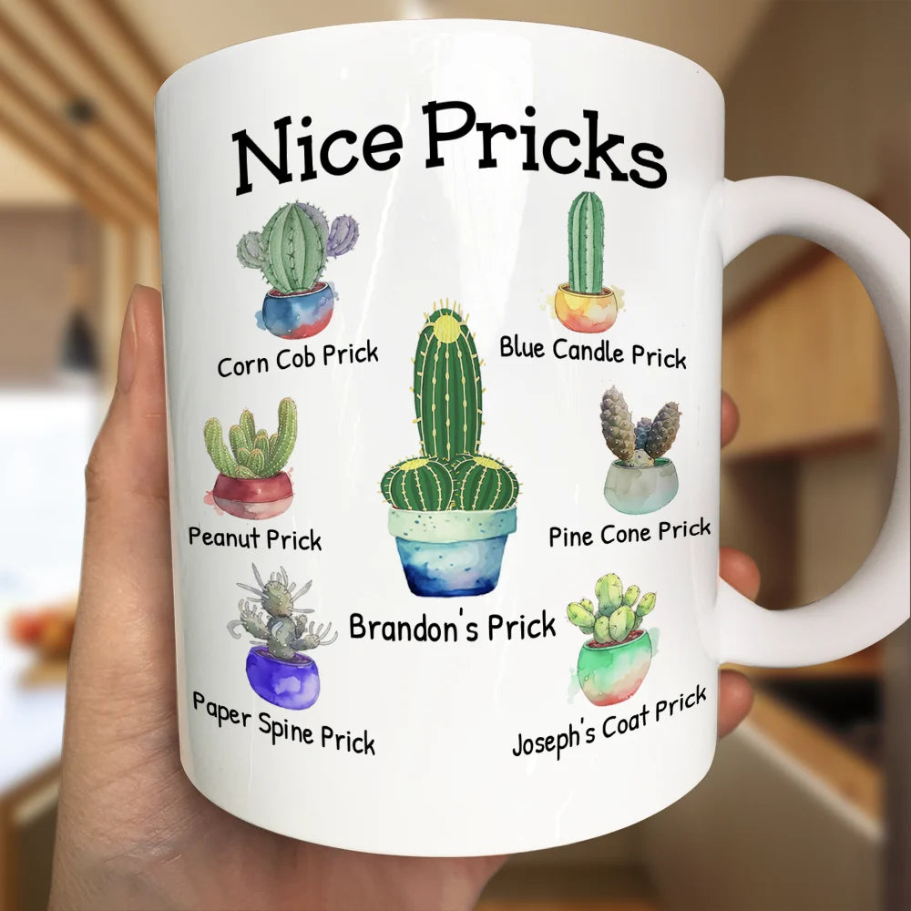 Funny,Gift For Husband,Gift For Boyfriend - Funny Mug Nice Pricks - Personalized Mug