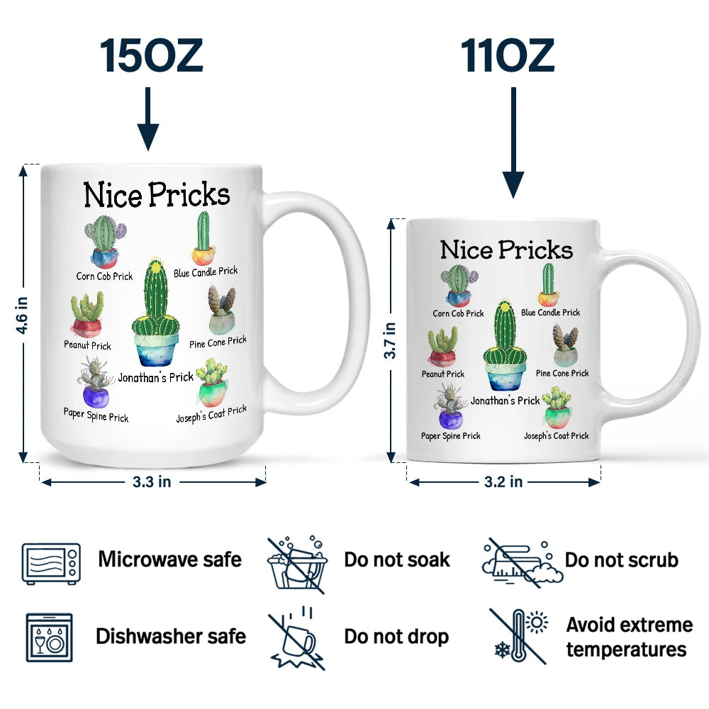 Funny,Gift For Husband,Gift For Boyfriend - Funny Mug Nice Pricks - Personalized Mug