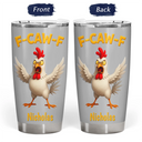 Funny Chicken F-Caw-F - Personalized Tumbler