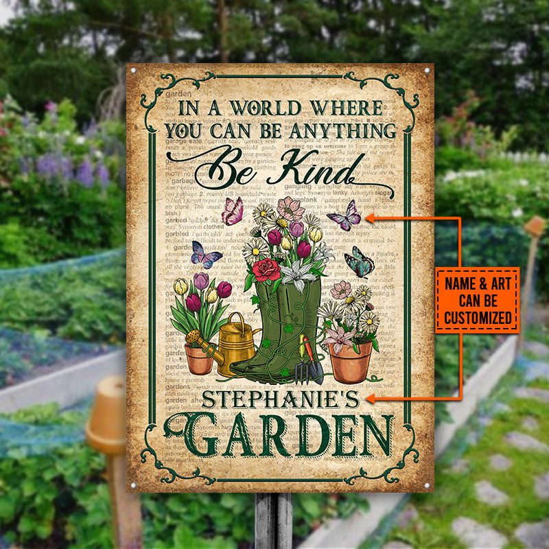 Garden In A World Where You Can Be Anything Be Kind Custom Classic Metal Signs, Gardening Metal Sign, Idea Decoration For Gardening, Personalized Garden Sign