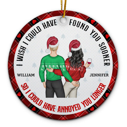Christmas Couple Back Side Found You Sooner Annoyed You Longer - Gift For Couples - Personalized Circle Ceramic Ornament