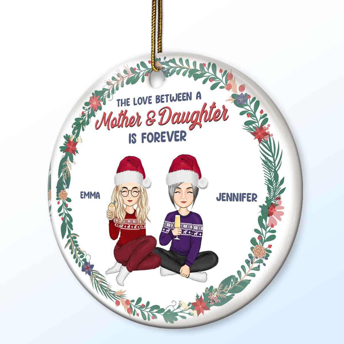 The Love Between A Mother And Daughter Is Forever - Christmas Gift For Mom - Personalized Circle Ceramic Ornament