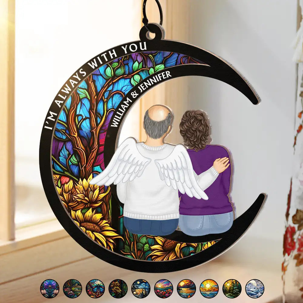 Memorial Always With You - Personalized Window Hanging Suncatcher Ornament