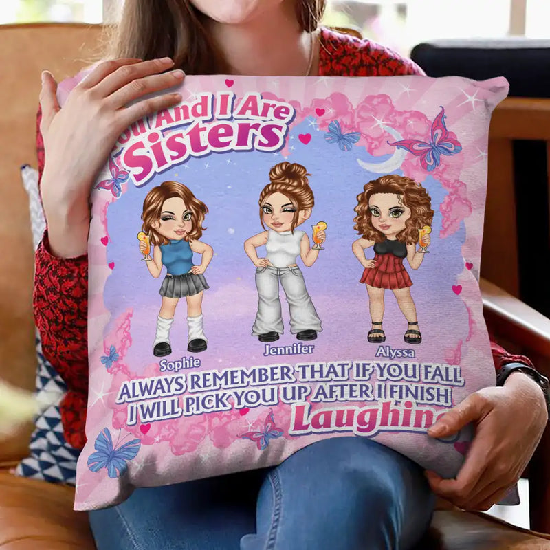 You And I Are Sisters - Personalized Pillow