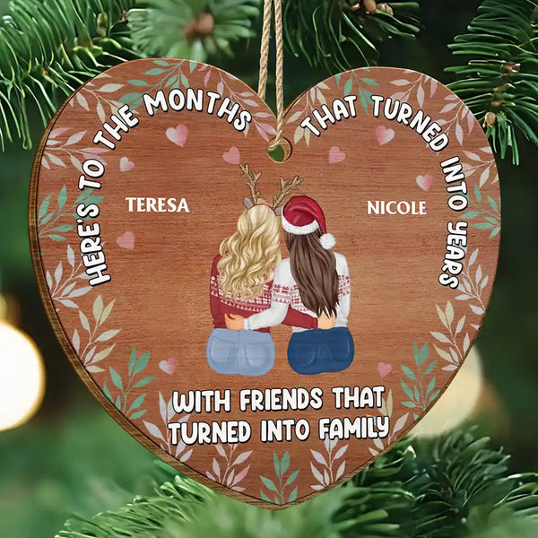 Gift For Bestie - Christmas Friends That Turned Into Family - Personalized Custom Shaped Wooden Ornament
