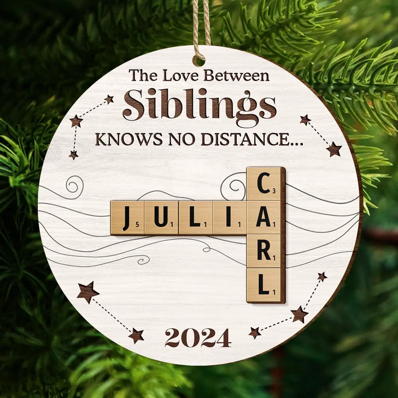 Christmas,Family,Gift For Bestie,Gift For Brothers,Gift For Sisters,Gift For Sibling,Love - Family Friends Siblings Sisters Brothers Crossword Scrabble - Personalized 2-Layered Wooden Ornament