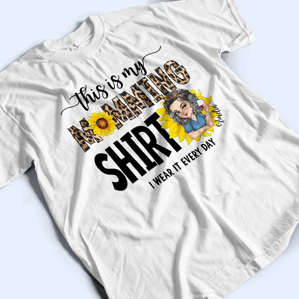 Gift For Mother,Funny,Gift For Yourself,Gift For Women - This Is My Momming Shirt - Personalized T Shirt
