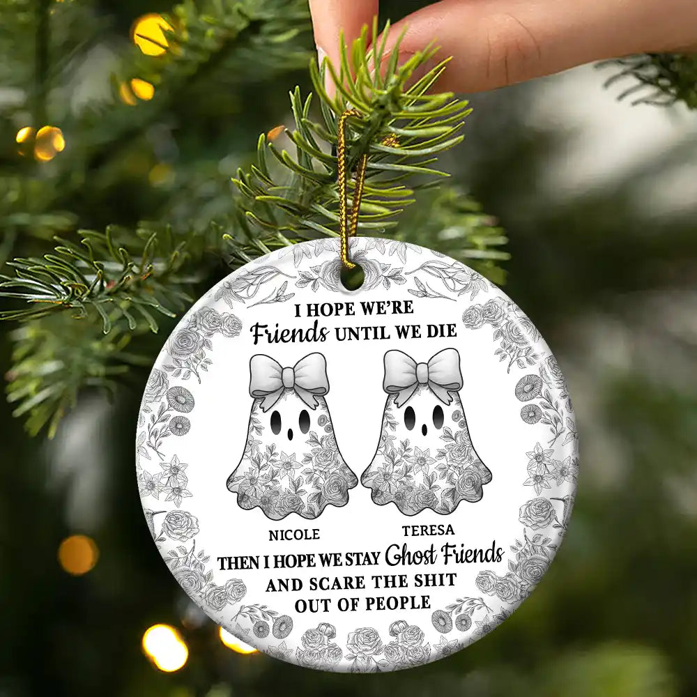 Christmas,Gift For Bestie,Funny - Cute Ghost Bestie Friends Until We Die Toile De Jouy Pattern - Personalized Circle Ceramic Ornament
