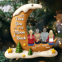 Christmas,Family,Love - I Love You To The Moon And Back Family - Personalized Custom Shaped Wooden Ornament