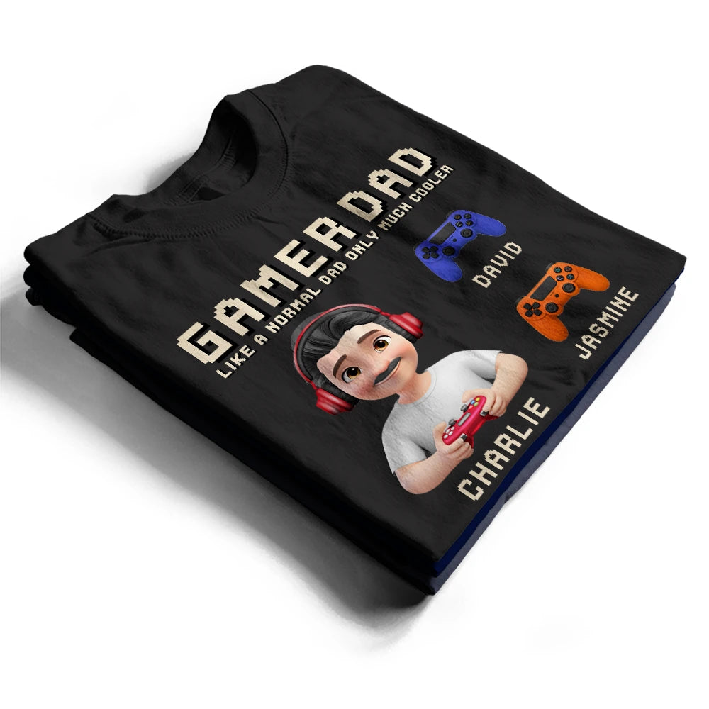 Dad - Children,Gift For Father,Gaming,Non-Eng,Icon,Humorous - Gamer Dad Only Much Cooler - Personalized T Shirt