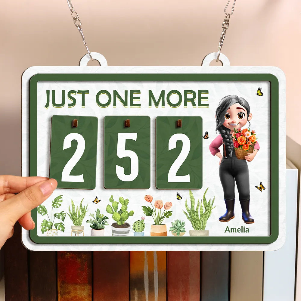 Gift For Yourself,Gift For Women,Happy,Gardening - Garden Sign Tracker Just One More - Personalized Hanging Tracker Sign