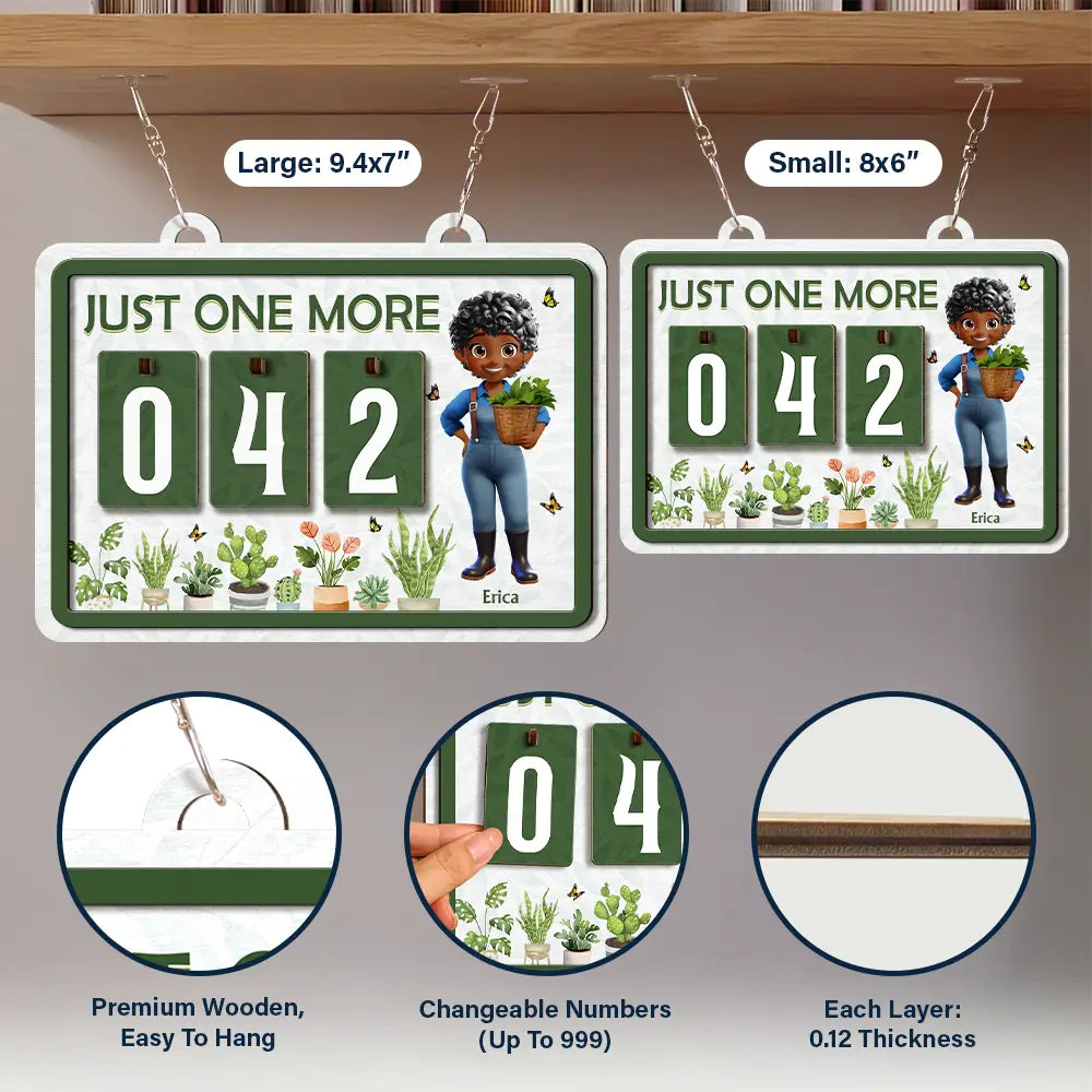 Gift For Yourself,Gift For Women,Happy,Gardening - Garden Sign Tracker Just One More - Personalized Hanging Tracker Sign
