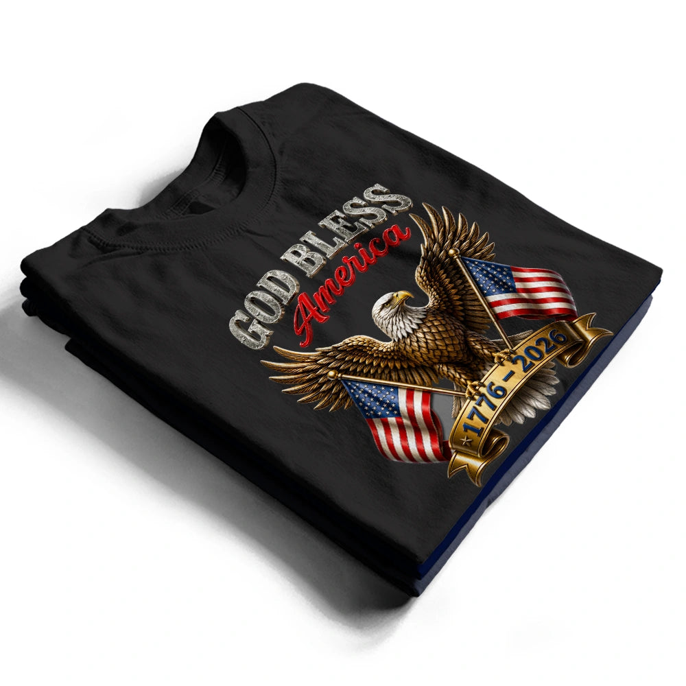 America 250th,Independence Day,Gift For Yourself,Proud,Custom Text - God Bless America - Personalized T Shirt